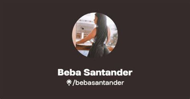 Beba Santander Find Beba Santander Onlyfans Linktree