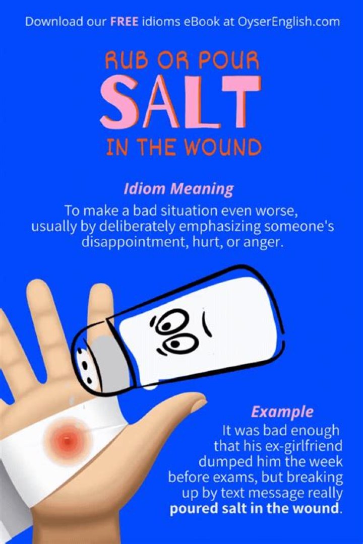 Idiom Pour salt in the wound (meaning & examples)