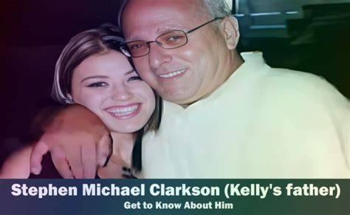 Stephen Michael Clarkson Kelly Clarkson’s father Know About Him