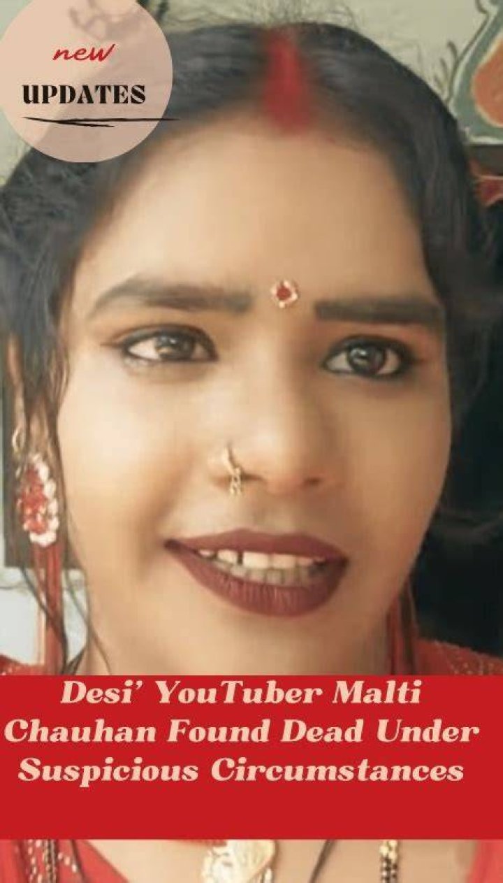 Youtuber Malti Chauhan Death यूट्यूबर मालती चौहान ने मौत से पहले इस
